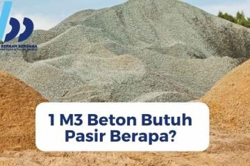 1 M3 Beton Butuh Pasir Berapa