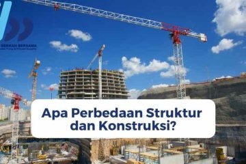 Apa Perbedaan Struktur dan Konstruksi