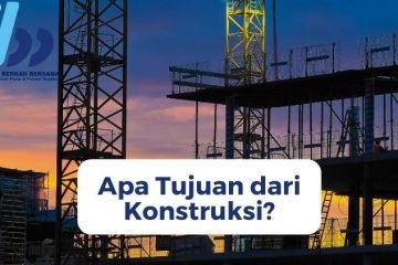 Apa Tujuan dari Konstruksi