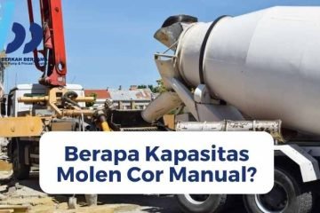Berapa Kapasitas Molen Cor Manual