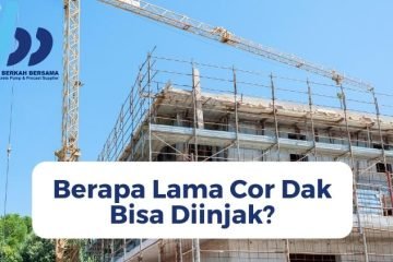 Berapa Lama Cor Dak Bisa Diinjak