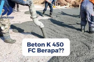 Beton K 450 FC Berapa