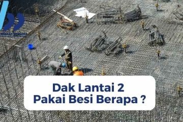 Dak Lantai 2 Pakai Besi Berapa