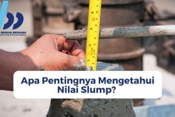 Apa Pentingnya Mengetahui Nilai Slump
