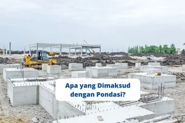 Apa yang Dimaksud dengan Pondasi