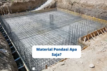 Material Pondasi Apa Saja