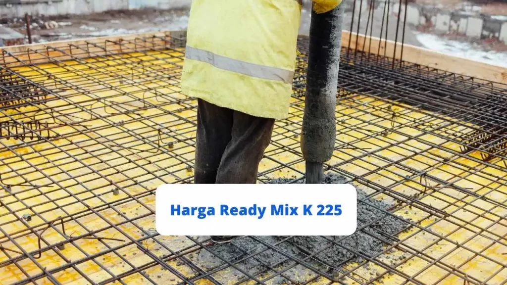 Harga Ready Mix K 225