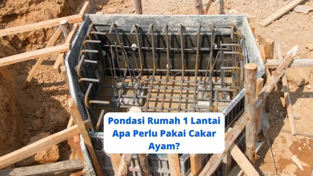Pondasi Rumah 1 Lantai Apa Perlu Pakai Cakar Ayam