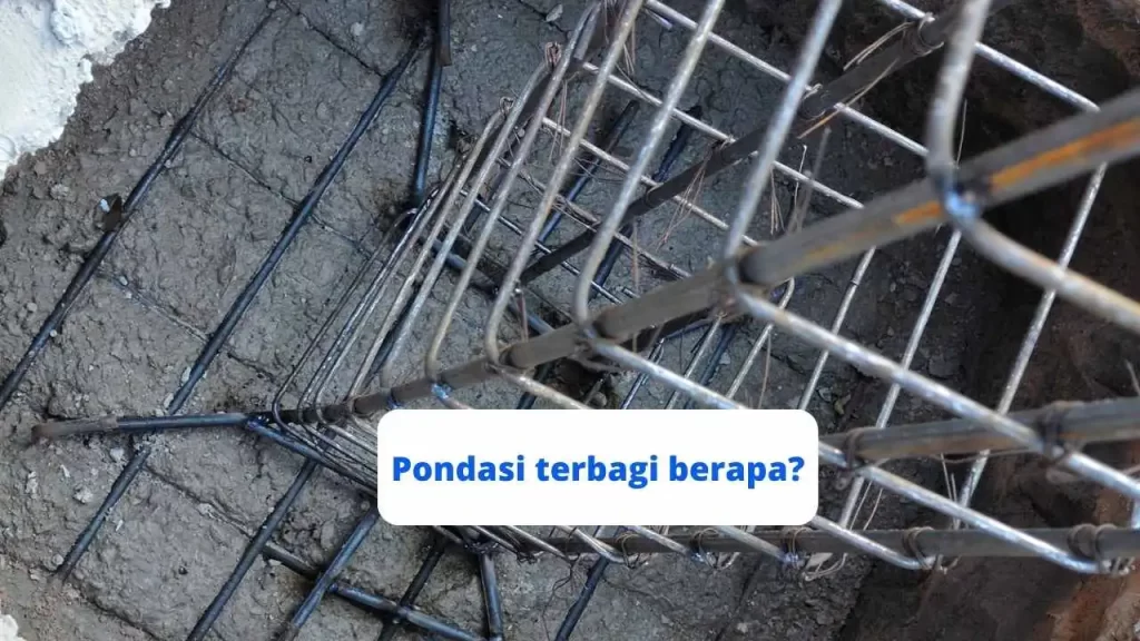 Pondasi terbagi berapa