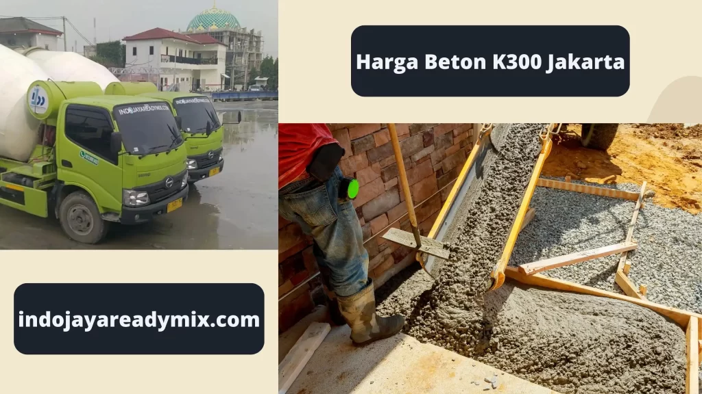 Harga Beton K300 Jakarta