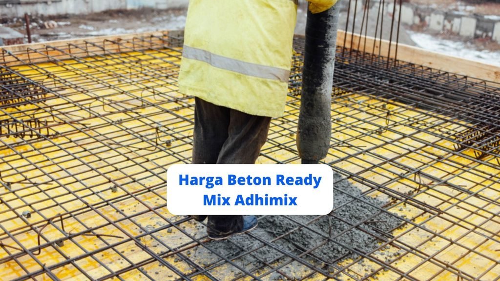 Harga Beton Ready Mix Adhimix