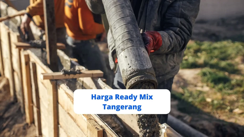 Harga Ready Mix Tangerang
