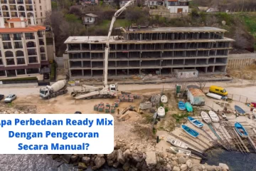 Apa Perbedaan Ready Mix Dengan Pengecoran Secara Manual