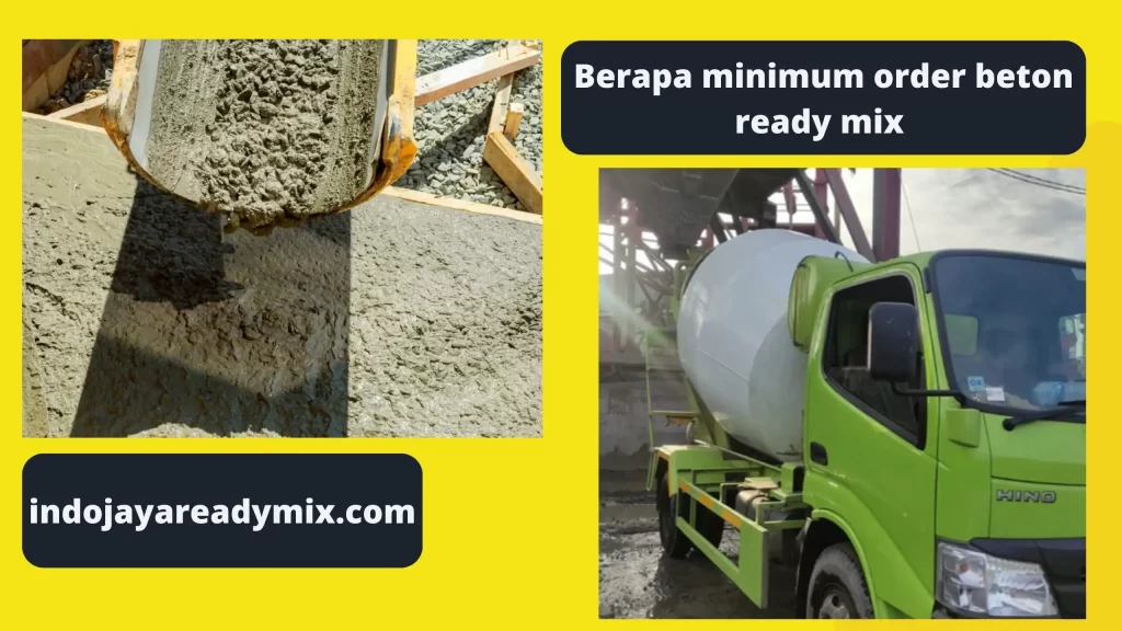 Berapa minimum order beton ready mix