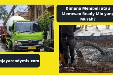 Dimana Membeli atau Memesan Ready Mix yang Murah