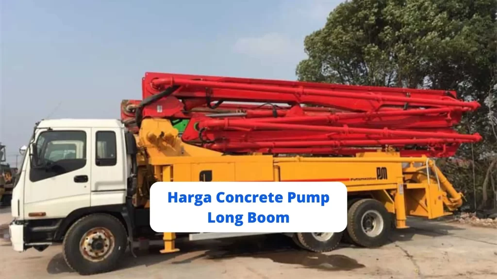 Harga Concrete Pump Long Boom