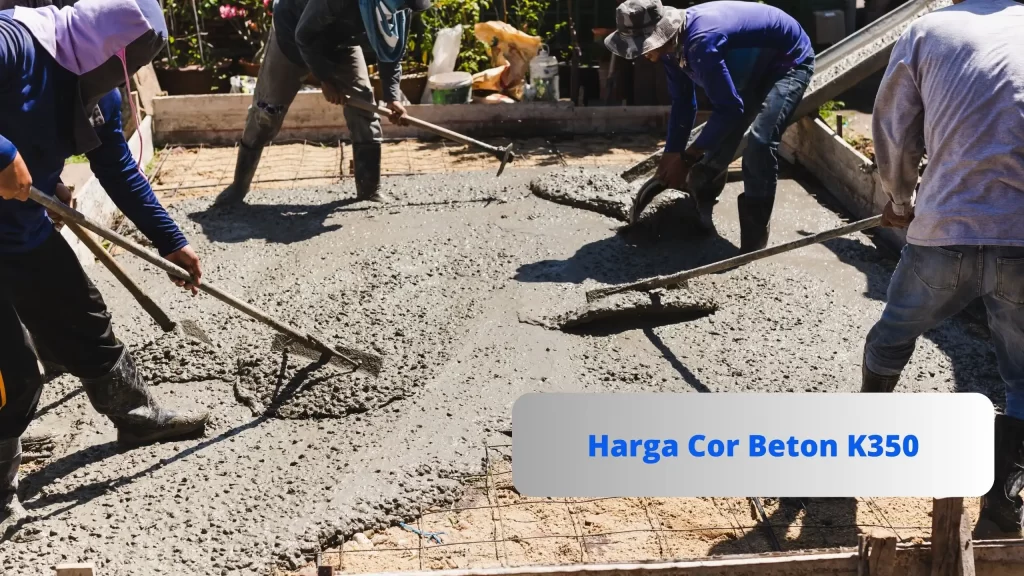 Harga Cor Beton K350